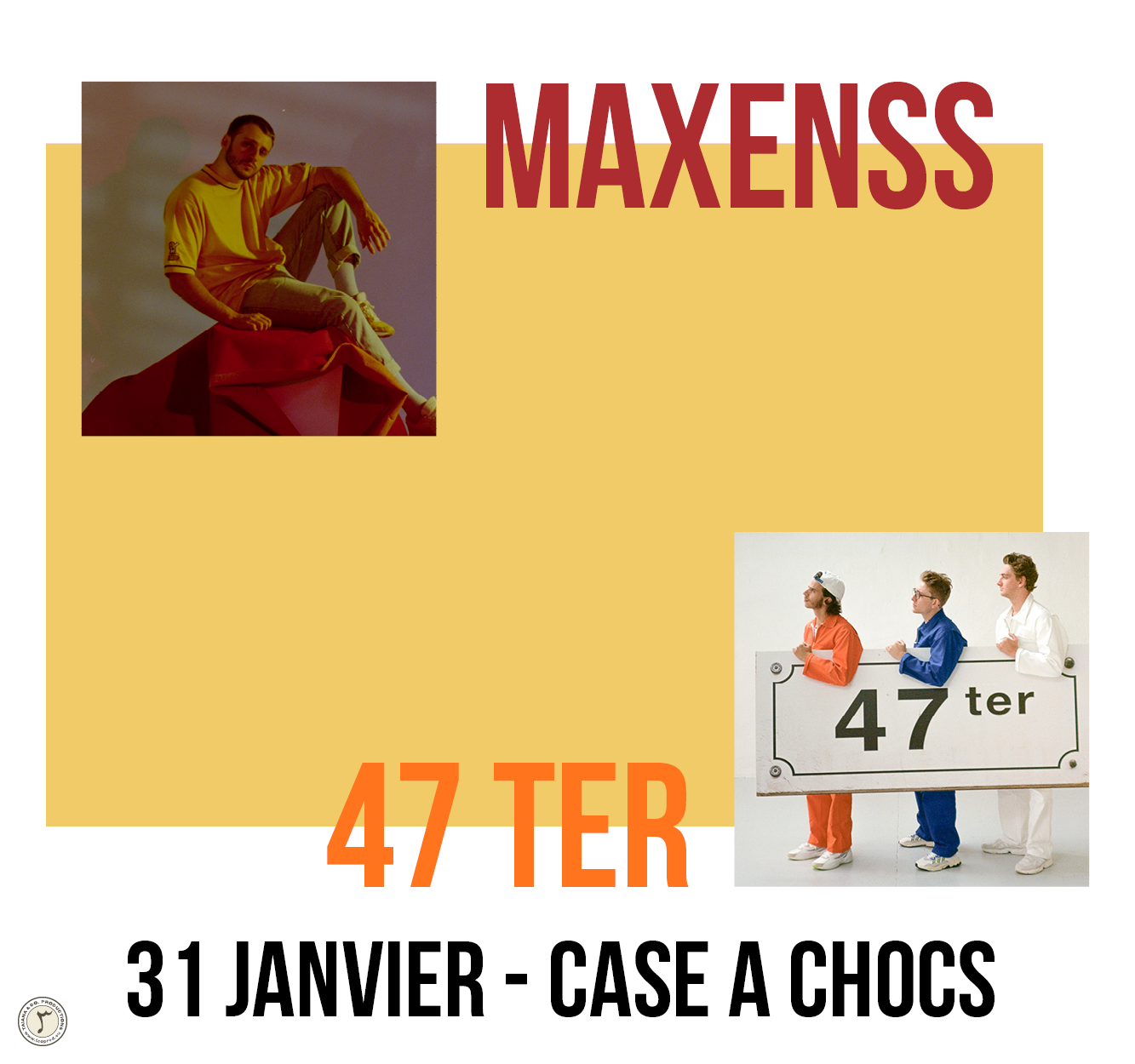 Maxenss / 47 Ter @ Case à Chocs